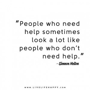 People who need help sometimes look a lot like people who don’t need ...