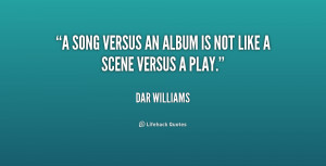 song versus an album is not like a scene versus a play.”