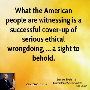 ... cover-up of serious ethical wrongdoing, ... a sight to behold