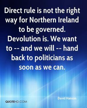 David Hanson - Direct rule is not the right way for Northern Ireland ...