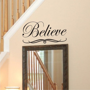 Believe Wall Quote Decal Large Vinyl Wall by SavvyGalWallDecals, $14 ...