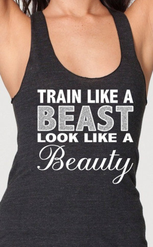 Train Like A Beast Look Like A Beauty Cute Womens Workout Top American ...