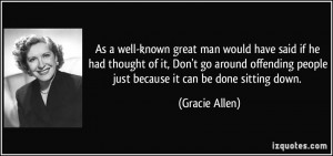 ... offending people just because it can be done sitting down. - Gracie