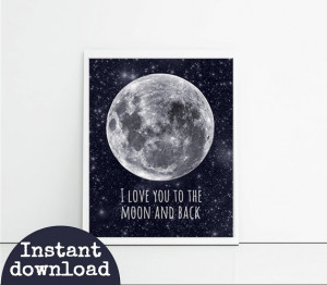 Printable romantic quotes, I love you to the moon and back. Galaxy art ...