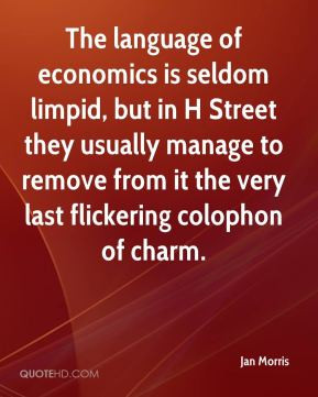 Jan Morris - The language of economics is seldom limpid, but in H ...