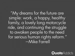 My dreams for the future are simple: work, a happy, healthy family, a ...