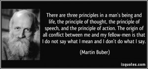 There are three principles in a man's being and life, the principle of ...