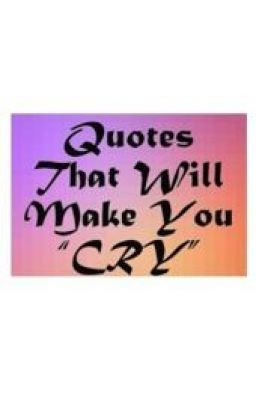 Quotes That Will Make You Cry