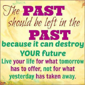 past-should-be-left-in-the-past-life-quotes-sayings-pictures.jpg