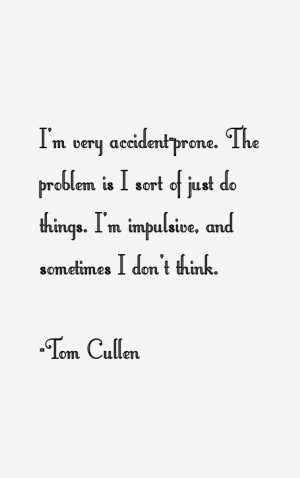 Tom Cullen Quotes & Sayings