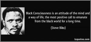 quote-black-consciousness-is-an-attitude-of-the-mind-and-a-way-of-life ...