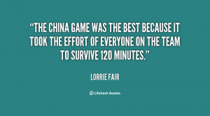 The China game was the best because it took the effort of everyone on ...