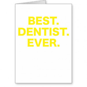 Best Dentist Ever Greeting Cards