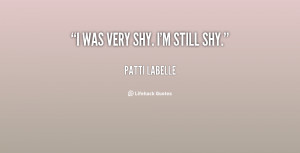 quote-Patti-LaBelle-i-was-very-shy-im-still-shy-22630.png