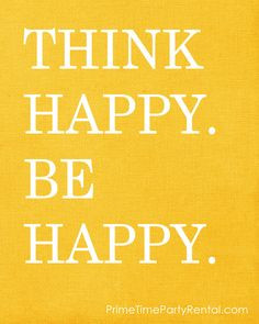 ... . Be Happy from Prime Time Party Rental #Quotes #MotivationalMonday
