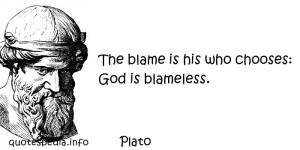 Famous quotes reflections aphorisms - Quotes About God - The blame is ...
