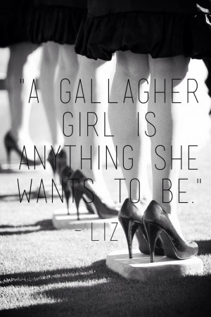 Gallagher Girl Quotes Gallagher girls. via ciara mulligan