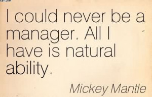... could-never-be-a-manager-all-i-have-is-natural-ability-mickey-mantle