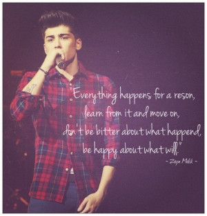 Zayn malik, quotes, sayings, everything happens for a reason