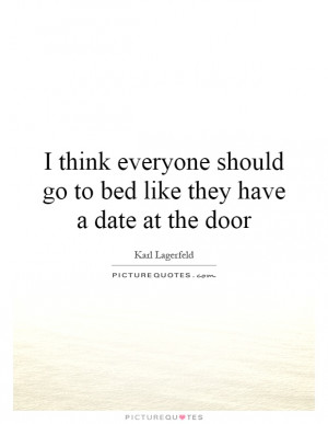 ... Bed Like They Have A Date At The Door Quote | Picture Quotes & Sayings