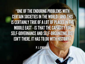 quote-P.-J.-ORourke-one-of-the-enduring-problems-with-certain-107964_1 ...