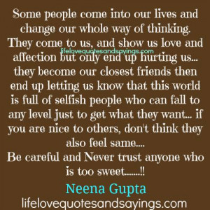 Be Careful And Never Trust Anyone..
