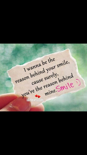 Your the reason for my smile