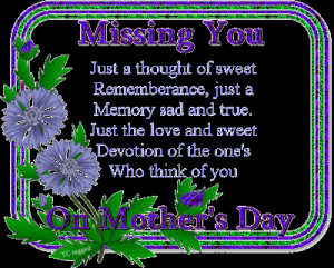 Missing You Mom Quotes Death Missing you on mother's day