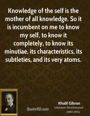 of the self is the mother of all knowledge. So it is incumbent ...