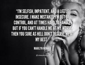 Related Pictures selfish marilyn monroe quote