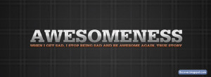... get sad, I stop being sad and be awesome again. - Quotes FB Cover