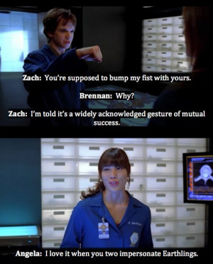 Brennan, Zach, and Angela - i do so miss the zack humor. Id like him ...
