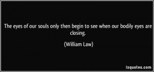 More William Law Quotes