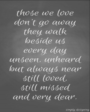 ... walk beside us every day | lovely quote with free printable about loss