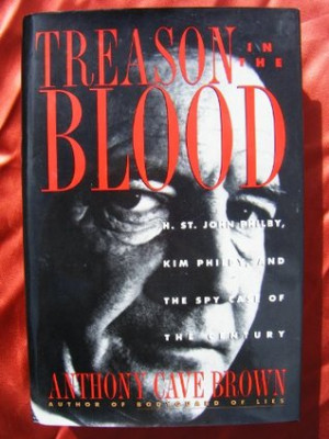... Blood: H. St. John Philby, Kim Philby & the Spy Case of the Century