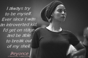 Beyonce, quotes, sayings, i try to be myself
