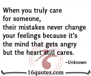 When you truly care for someone, their mistakes never change your ...