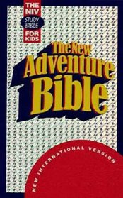 ... New Adventure Bible: The NIV Study Bible for Kids