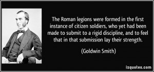 The Roman legions were formed in the first instance of citizen ...