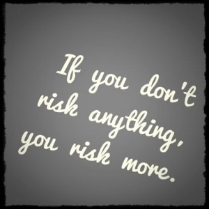 Motivational Quotes | ... Anyway | Daily Inspirational Quote | Risk ...