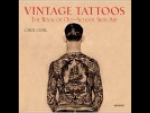 Vintage Tattoos: The Book Of Old - School Skin Art (Paperback)