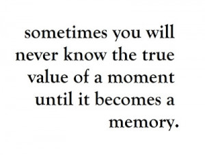 life quotes, memories, memory, moment, quote, quotes, sayings, text ...