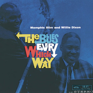 Memphis Slim and Willie Dixon - The Blues Every Which Way