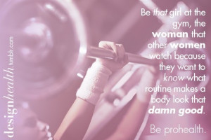 Be that girl in the gym
