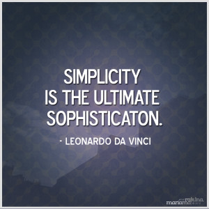 Simplicity Quotes - Simple - Simplify Quote - SIMPLICITY is the ...