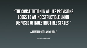The Constitution in all its provisions looks to an indestructible ...