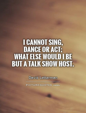Dance Quotes David Letterman Quotes