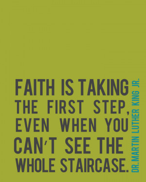 Mlk Faith Quotes Faith is taking the first step