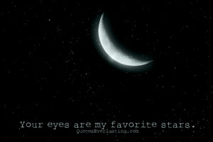 your eyes are my favorite stars