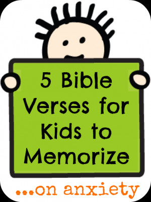 Great Bible Verses for Kids to Memorize About Anxiety